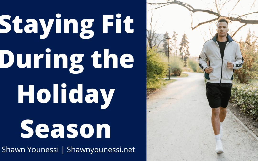 Staying Fit During the Holiday Season