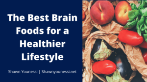 Shawn Younessi Best Brain Foods (1)