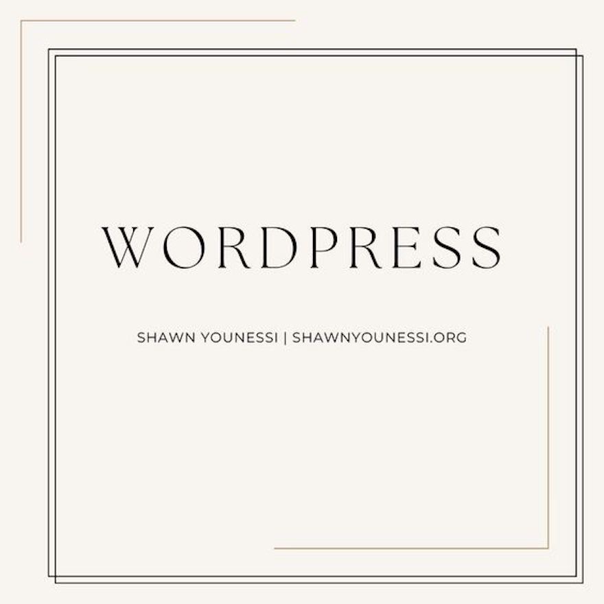 WordPress Shawn Younessi